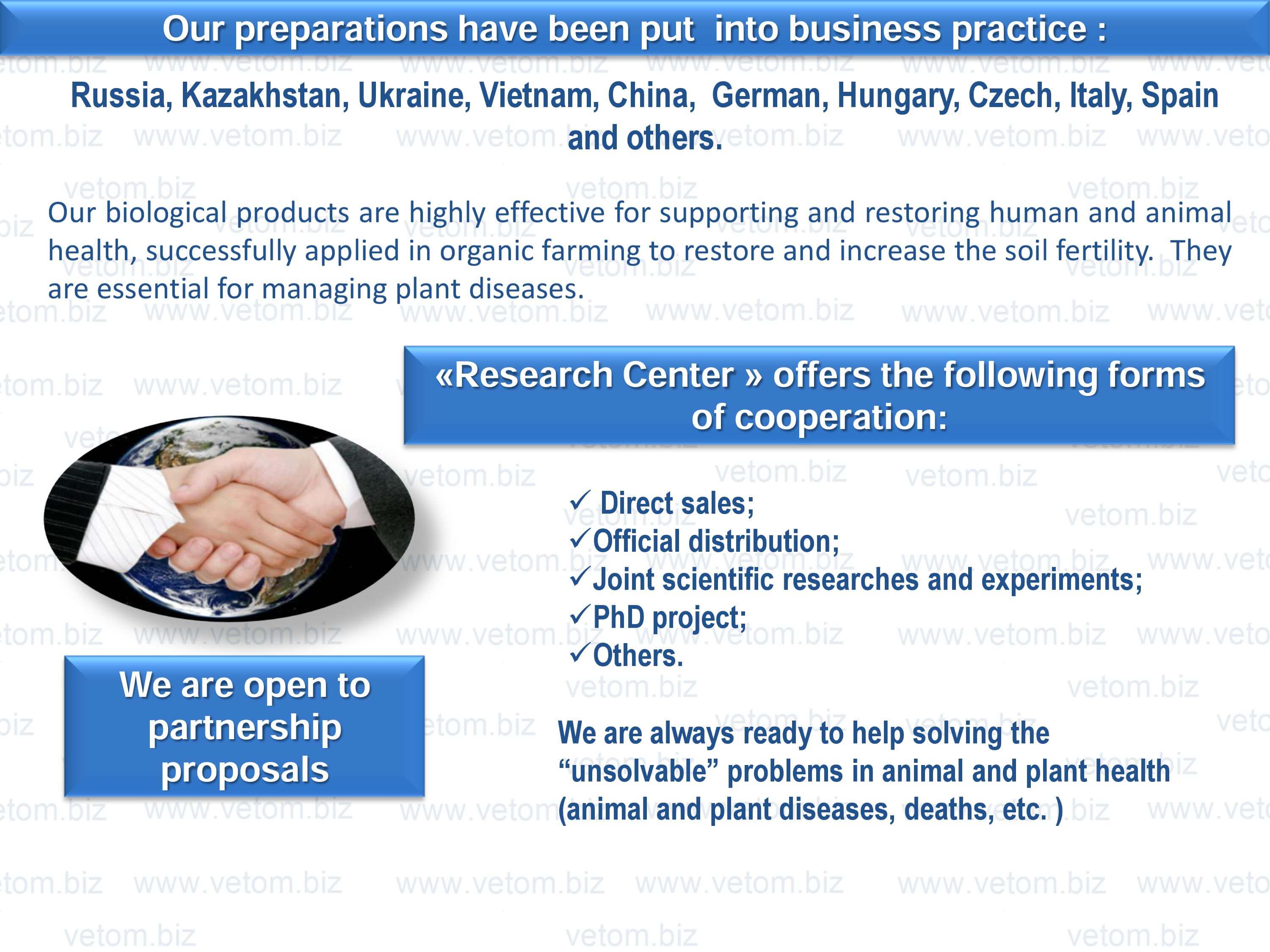 We are always ready to help solving the
problems relating to animal and plant health. We are open to partnership proposals